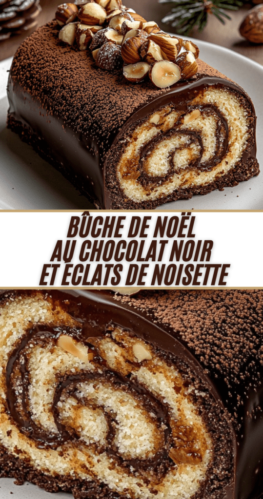 Bûche de Noël au chocolat noir, roulée et nappée de ganache, décorée d’éclats de noisette croustillants