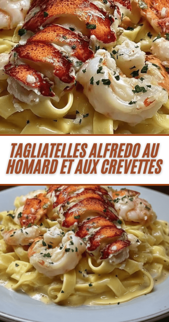 Assiette de tagliatelles Alfredo au homard et crevettes avec sauce crémeuse au parmesan
